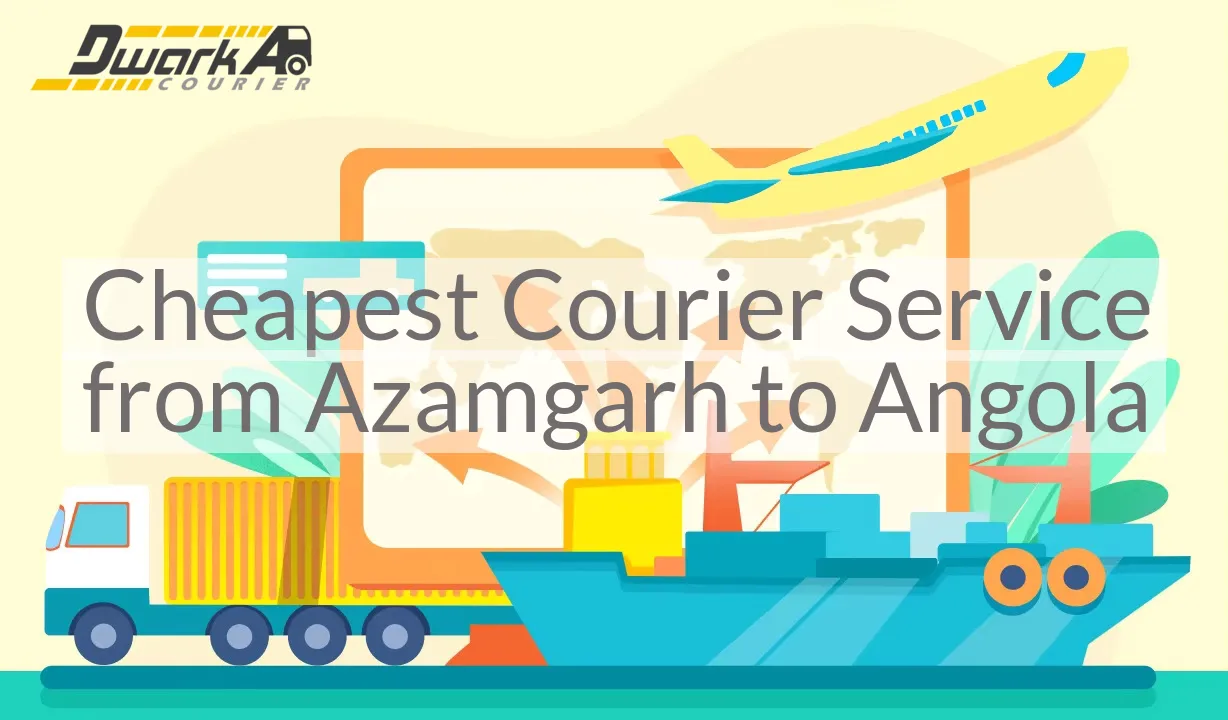 Cheapest Courier Service from Azamgarh to Angola