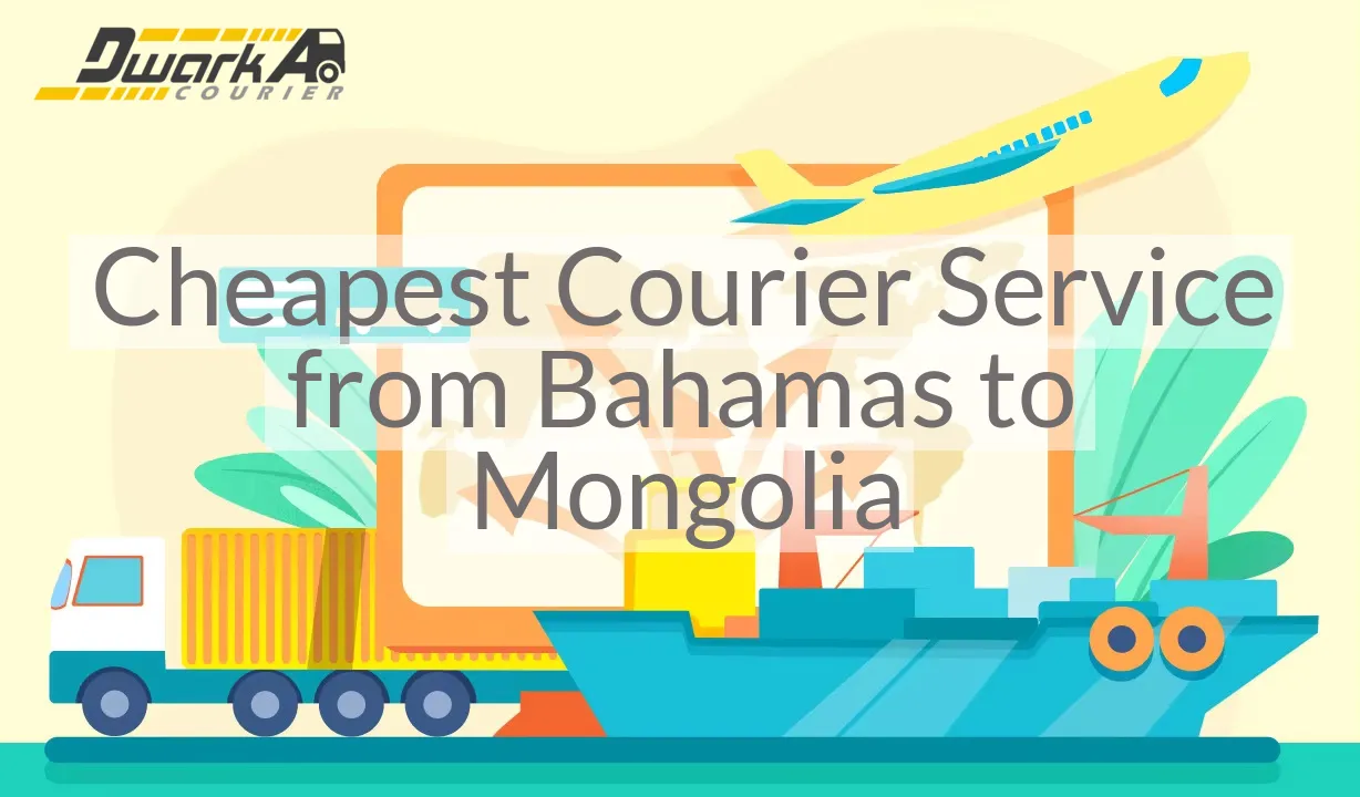 Cheapest Courier Service from Bahamas to Mongolia