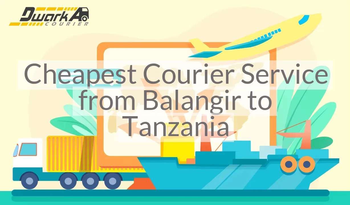 Cheapest Courier Service from Balangir to Tanzania