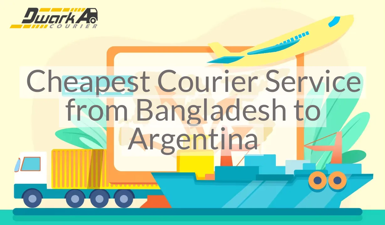 Cheapest Courier Service from Bangladesh to Argentina