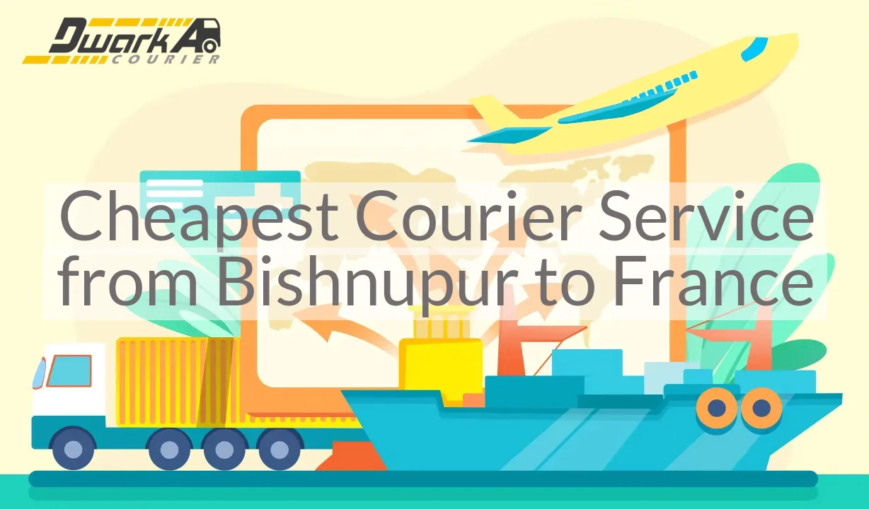 Cheapest Courier Service from Bishnupur to France