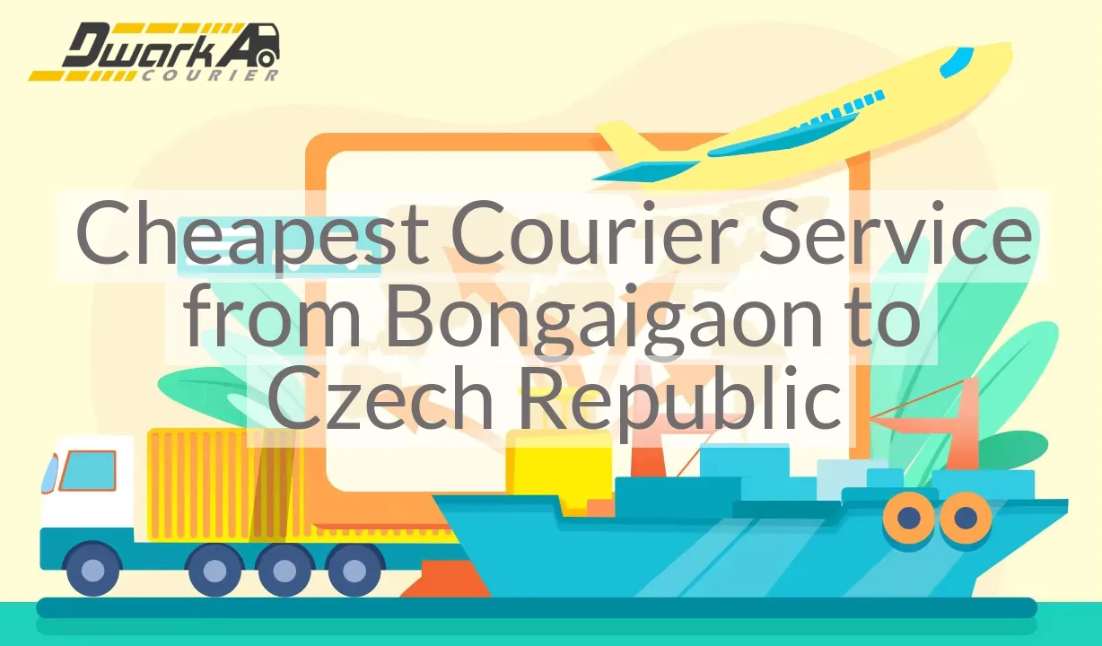 Cheapest Courier Service from Bongaigaon to Czech Republic