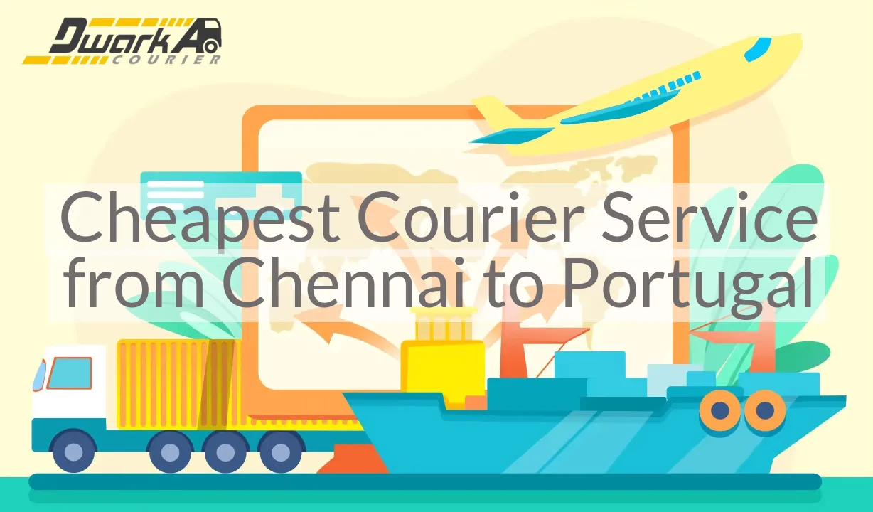 Cheapest Courier Service from Chennai to Portugal