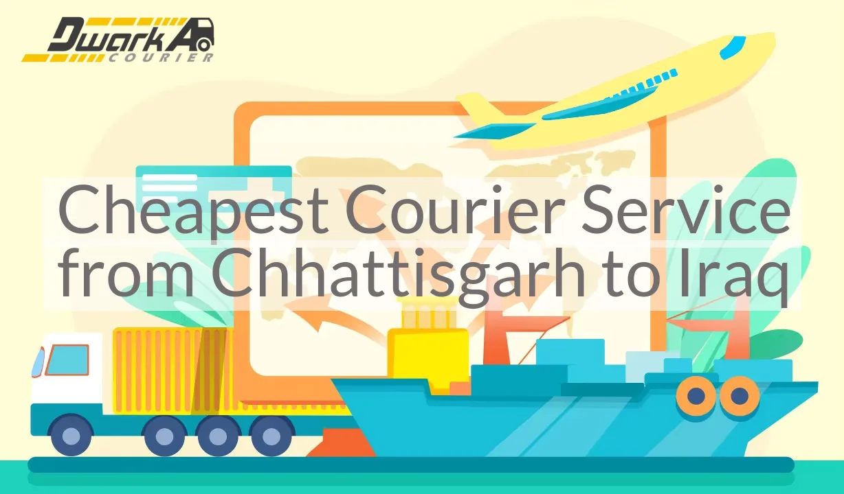 Cheapest Courier Service from Chhattisgarh to Iraq