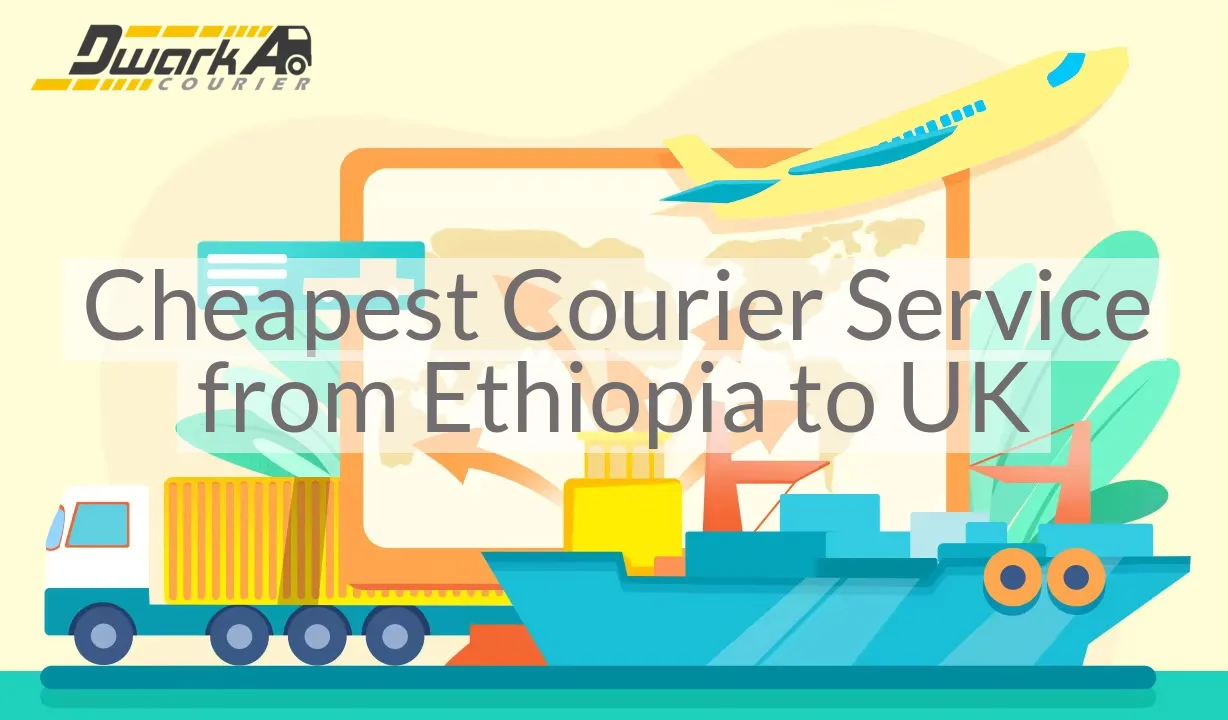 Cheapest Courier Service from Ethiopia to UK