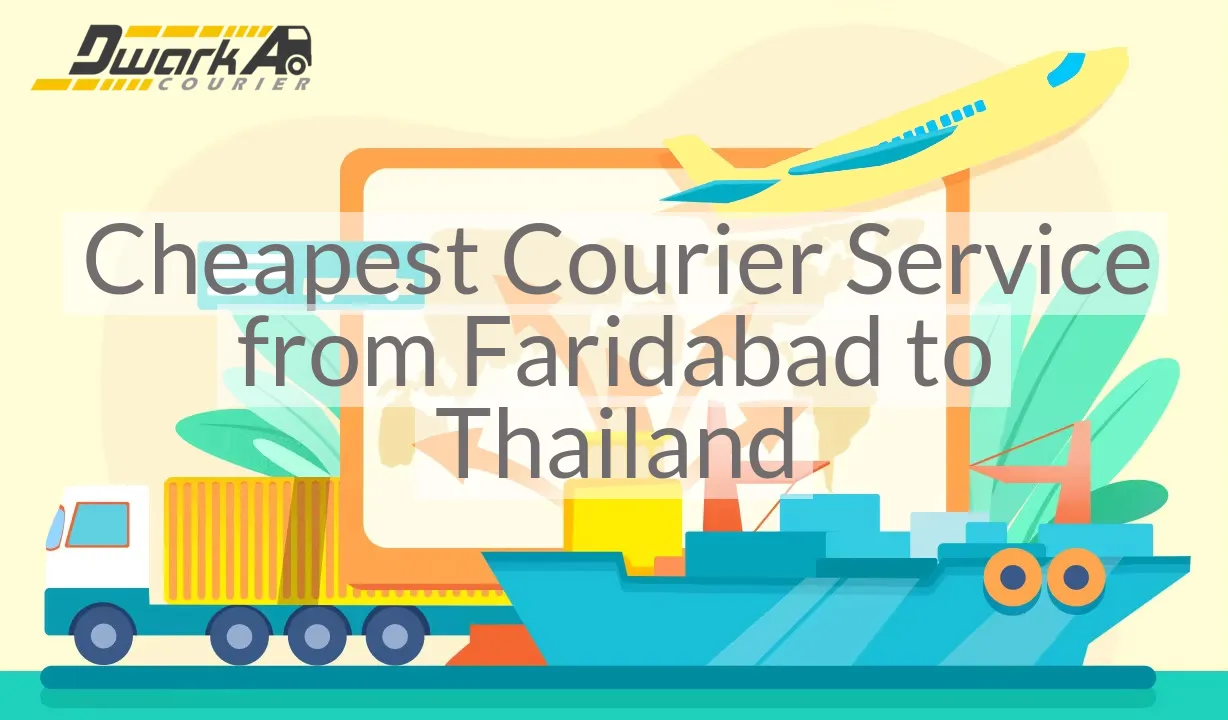 Cheapest Courier Service from Faridabad to Thailand