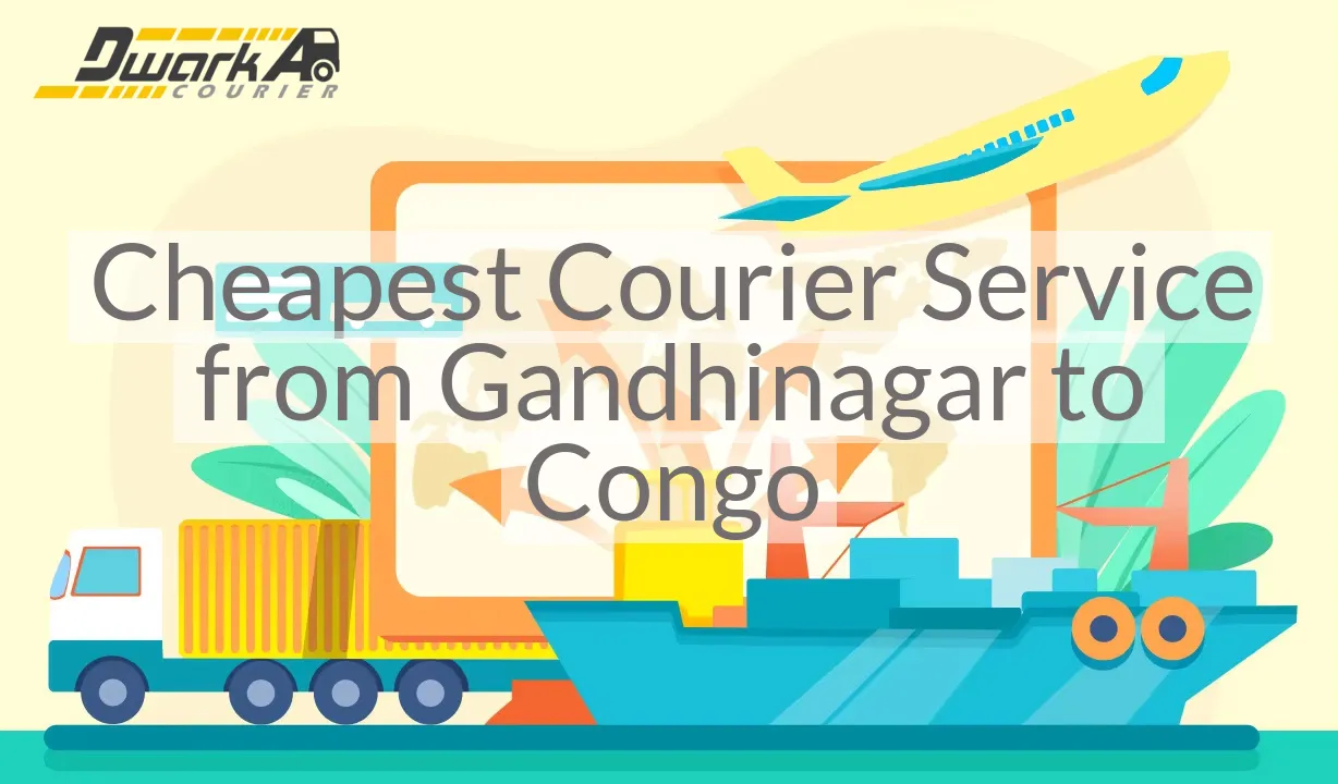 Cheapest Courier Service from Gandhinagar to Congo