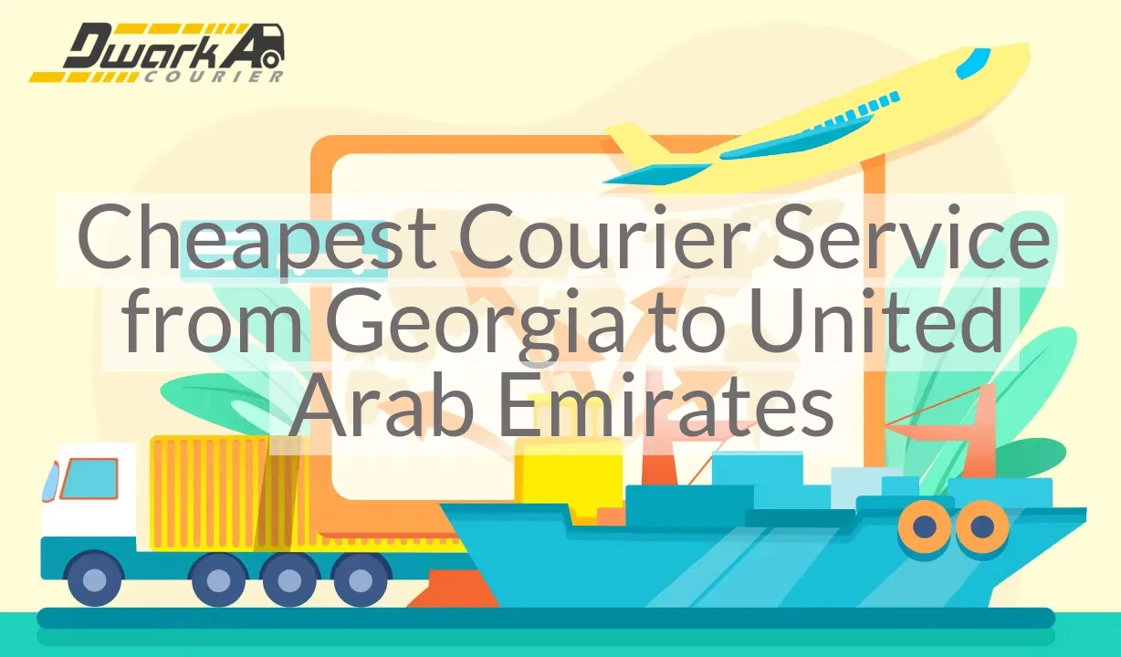 Cheapest Courier Service from Georgia to United Arab Emirates