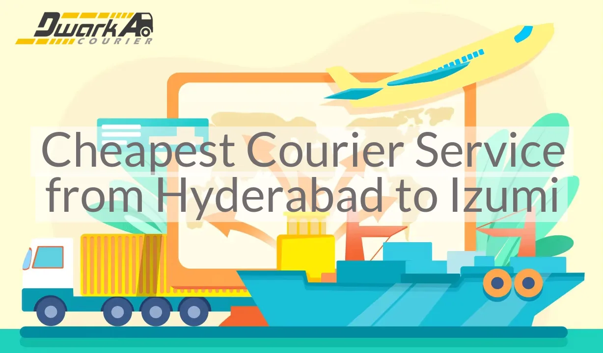 Cheapest Courier Service from Hyderabad to Izumi