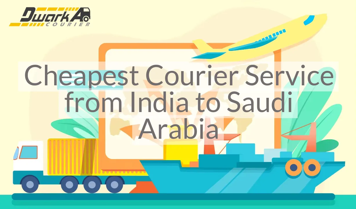 Cheapest Courier Service from India to Saudi Arabia