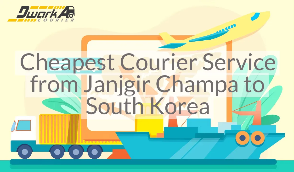 Cheapest Courier Service from Janjgir Champa to South Korea