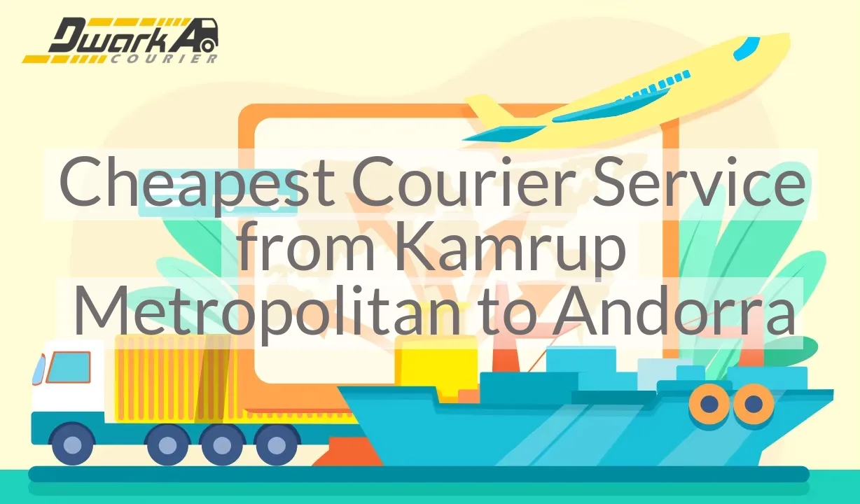 Cheapest Courier Service from Kamrup Metropolitan to Andorra