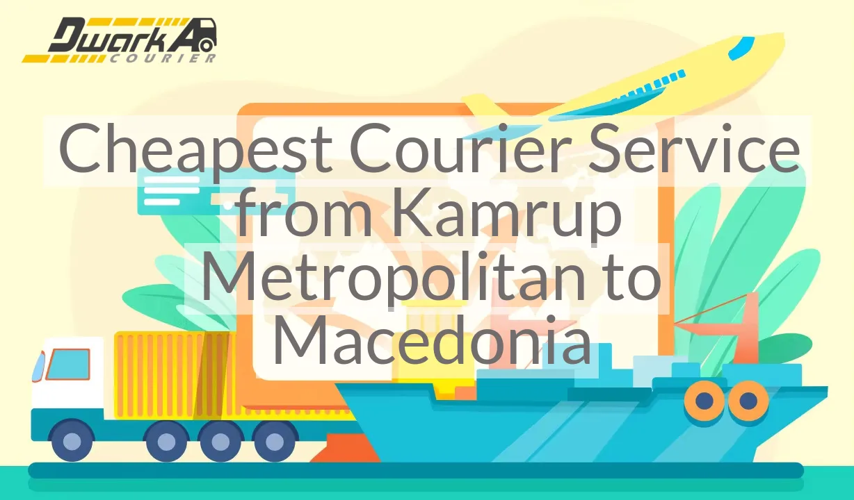 Cheapest Courier Service from Kamrup Metropolitan to Macedonia