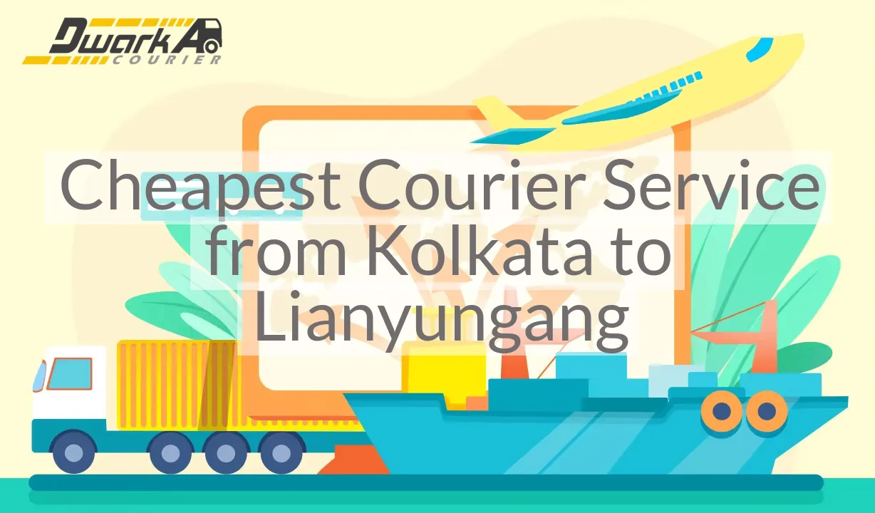 Cheapest Courier Service from Kolkata to Lianyungang