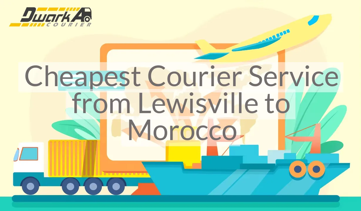 Cheapest Courier Service from Lewisville to Morocco