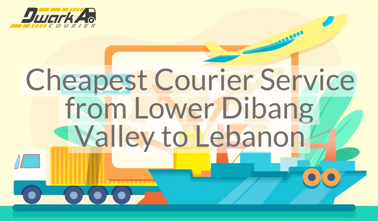 Cheapest Courier Service from Lower Dibang Valley to Lebanon
