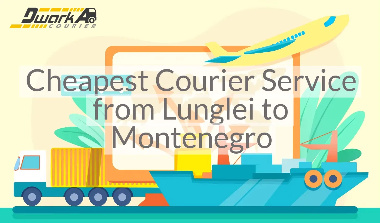 Cheapest Courier Service from Lunglei to Montenegro
