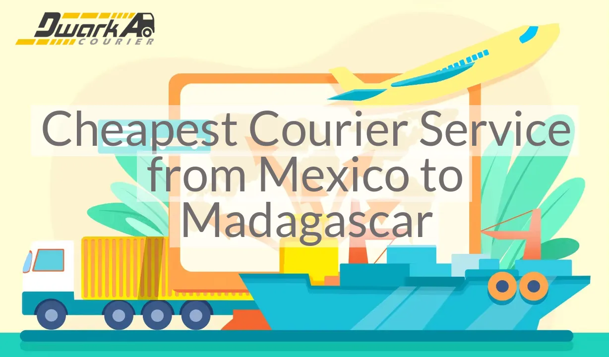 Cheapest Courier Service from Mexico to Madagascar
