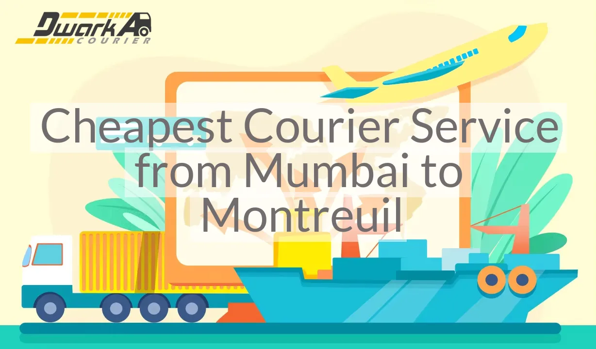 Cheapest Courier Service from Mumbai to Montreuil
