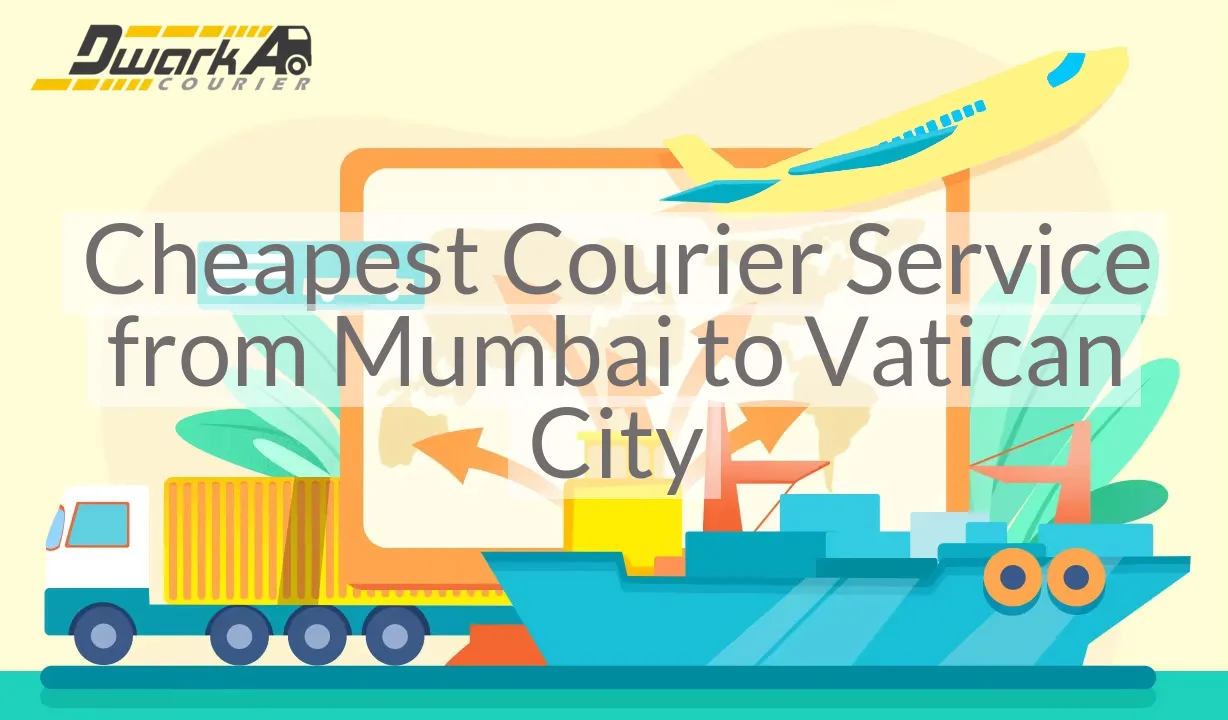 Cheapest Courier Service from Mumbai to Vatican City