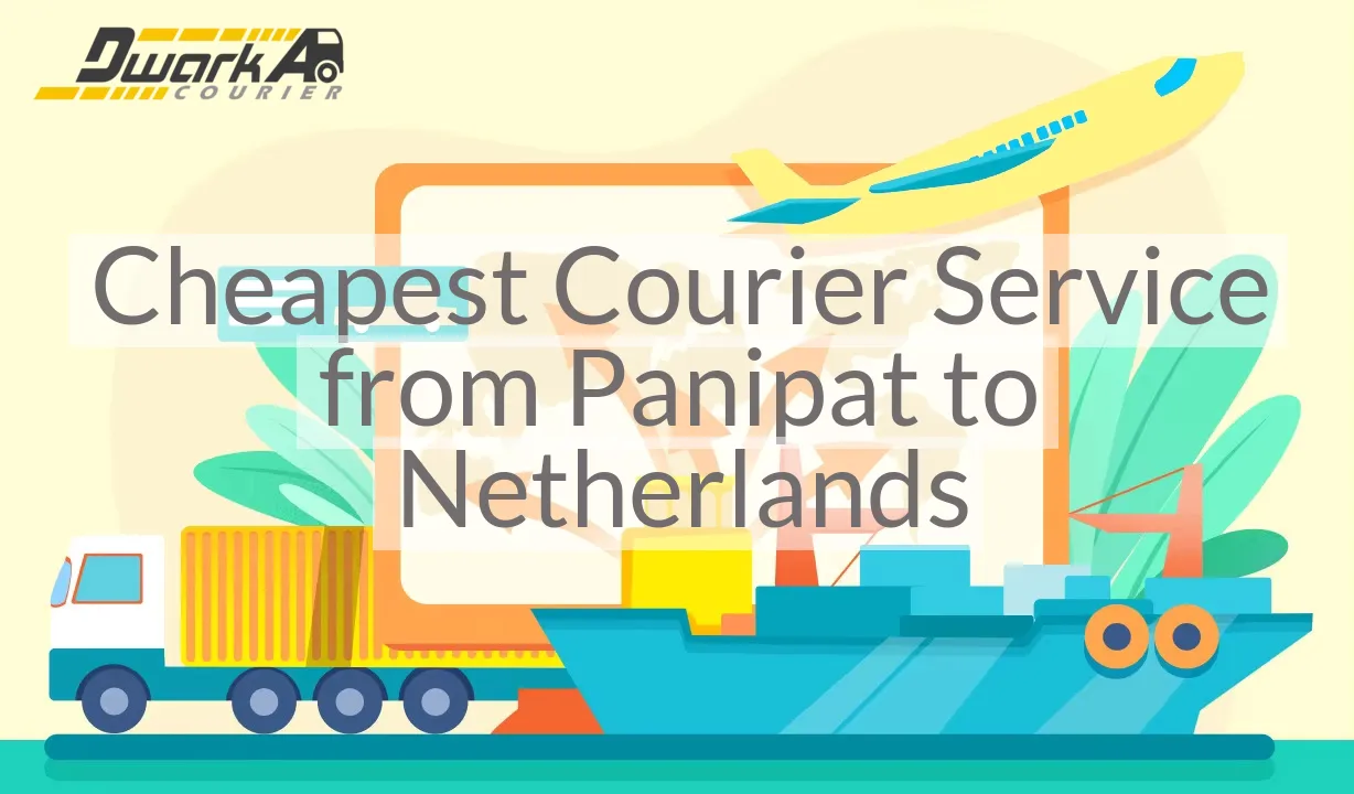 Cheapest Courier Service from Panipat to Netherlands