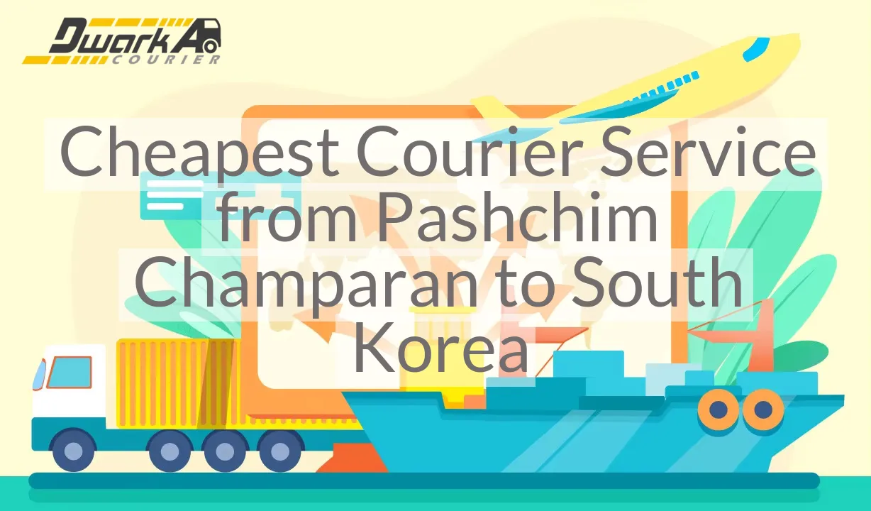 Cheapest Courier Service from Pashchim Champaran to South Korea