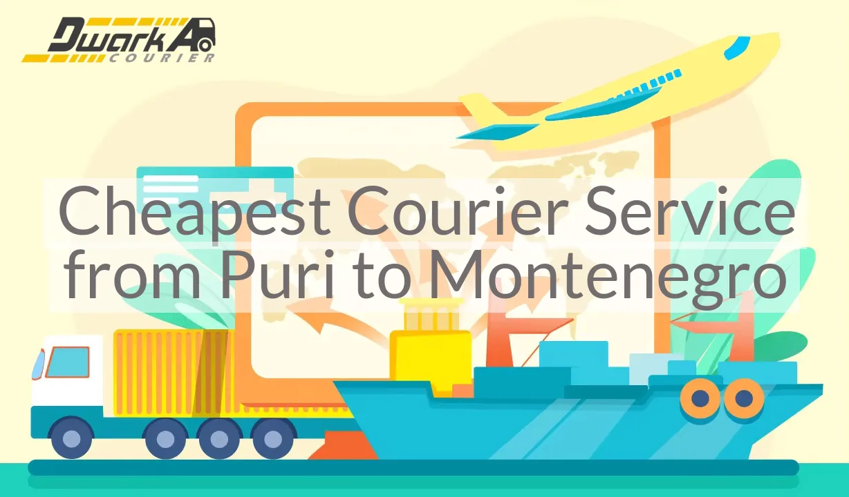 Cheapest Courier Service from Puri to Montenegro