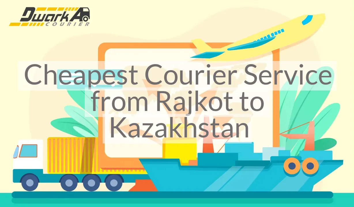 Cheapest Courier Service from Rajkot to Kazakhstan