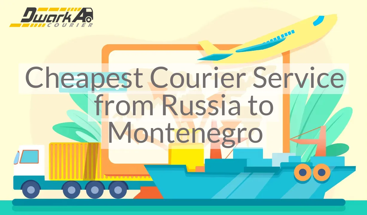 Cheapest Courier Service from Russia to Montenegro