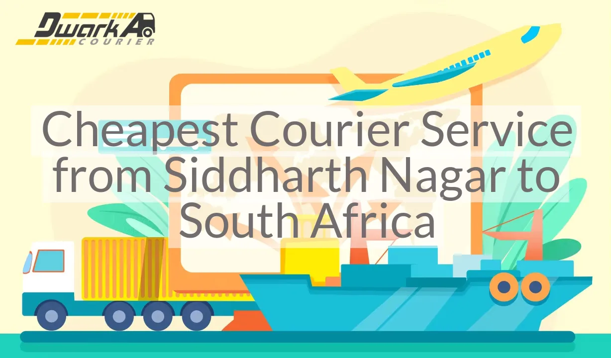 Cheapest Courier Service from Siddharth Nagar to South Africa