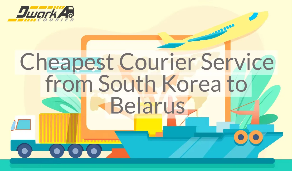 Cheapest Courier Service from South Korea to Belarus