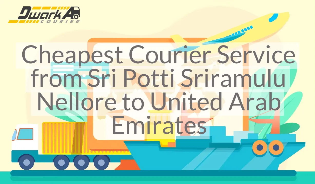 Cheapest Courier Service from Sri Potti Sriramulu Nellore to United Arab Emirates