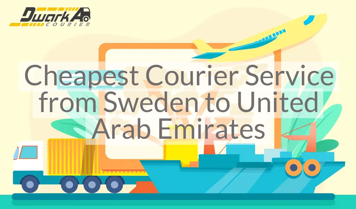 Cheapest Courier Service from Sweden to United Arab Emirates