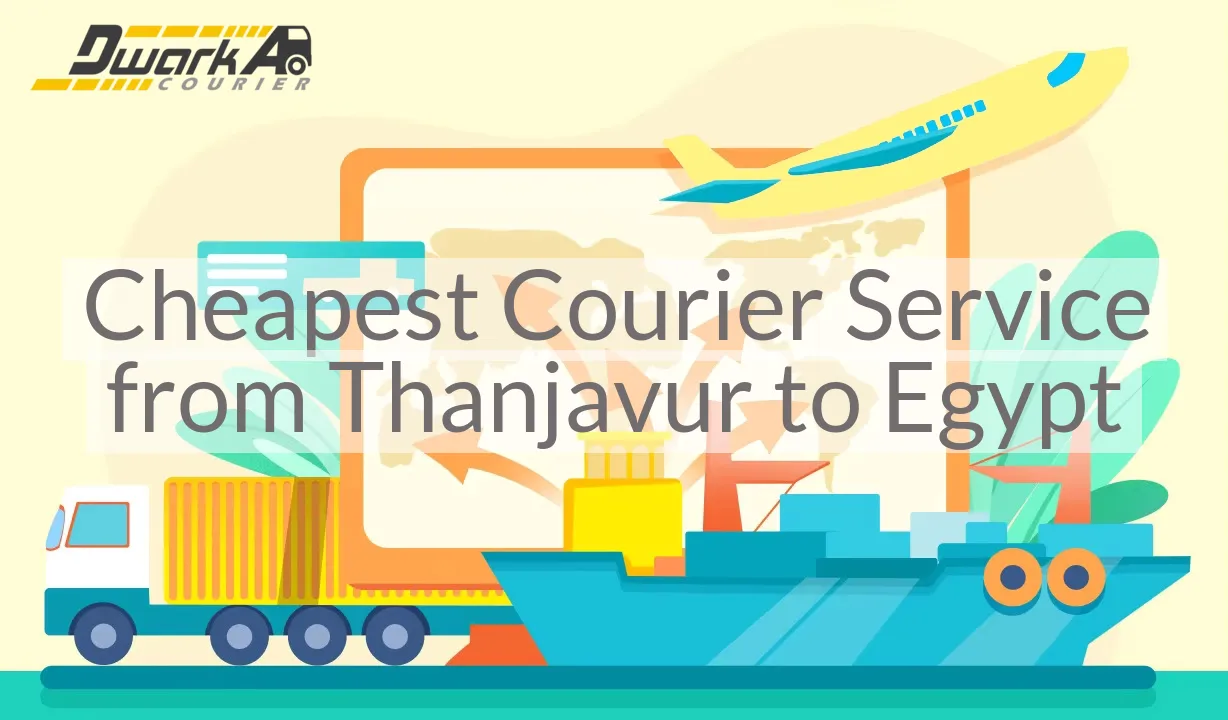 Cheapest Courier Service from Thanjavur to Egypt