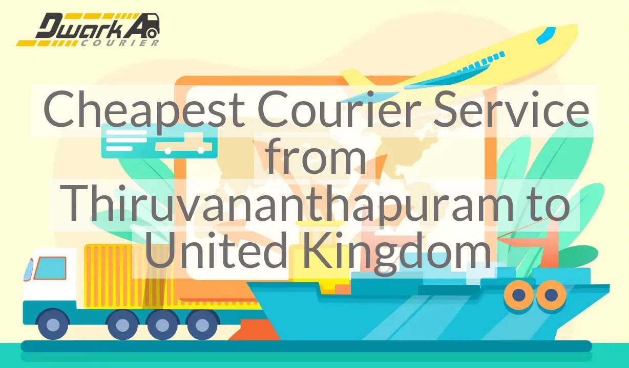 Cheapest Courier Service from Thiruvananthapuram to United Kingdom