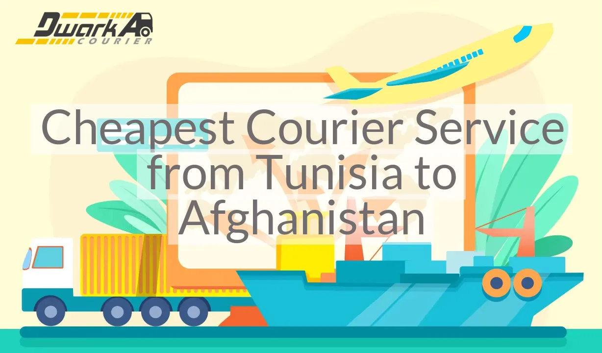 Cheapest Courier Service from Tunisia to Afghanistan