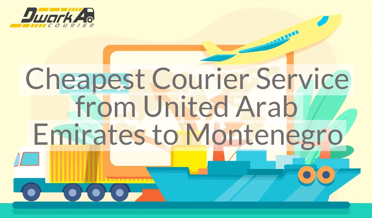 Cheapest Courier Service from United Arab Emirates to Montenegro