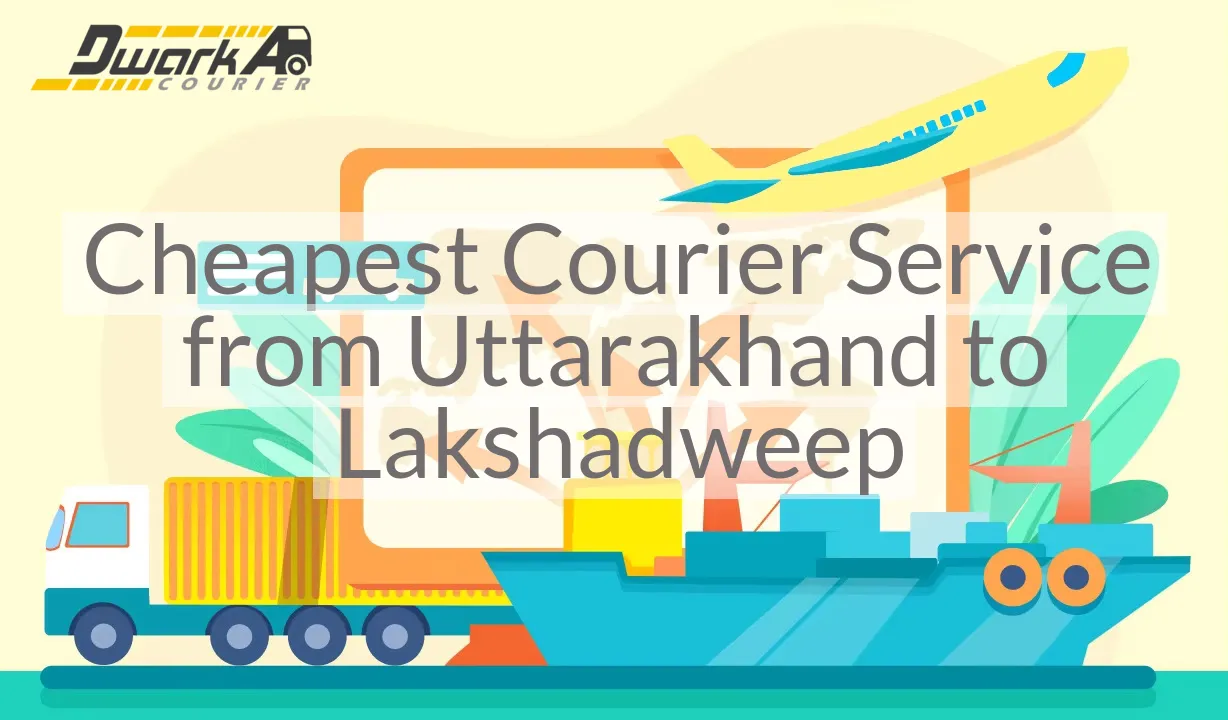 Cheapest Courier Service from Uttarakhand to Lakshadweep
