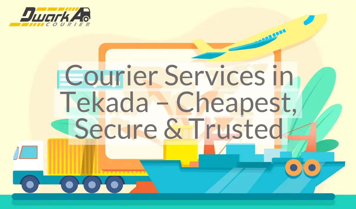 Courier Services in Tekada – Cheapest, Secure & Trusted