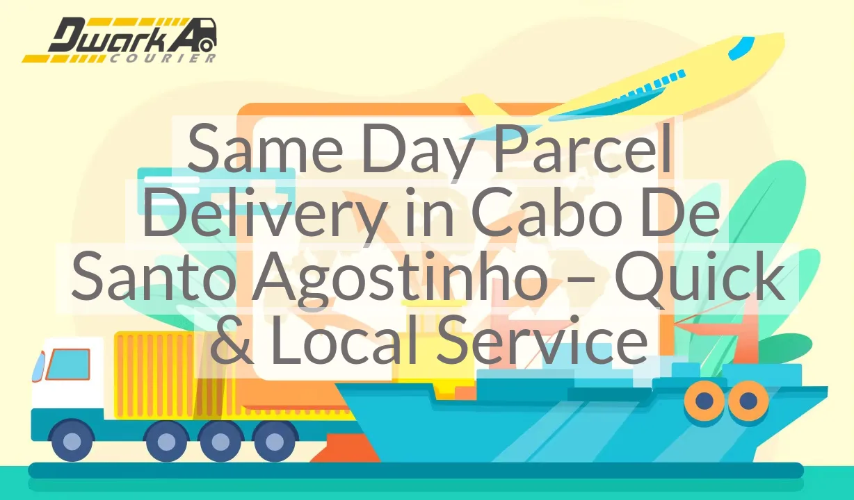 Same Day Parcel Delivery in Cabo De Santo Agostinho – Quick & Local Service